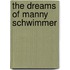 The Dreams Of Manny Schwimmer