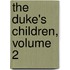 The Duke's Children, Volume 2