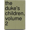 The Duke's Children, Volume 2 door Trollope Anthony Trollope