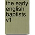 The Early English Baptists V1