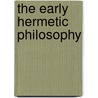 The Early Hermetic Philosophy door F. Sherwood Taylor