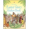 The Easter Story Sticker Book by Heather Amery