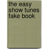 The Easy Show Tunes Fake Book door Onbekend