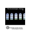 The Ecclesiologist, Volume Iv by Cambridge Camden Society