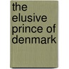 The Elusive Prince of Denmark door Adebayo O. Olukoshi