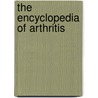 The Encyclopedia of Arthritis door Michael Stein