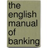 The English Manual Of Banking door Arthur Crump
