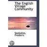 The English Village Community by Seebohm Frederic