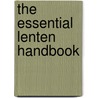 The Essential Lenten Handbook door Onbekend