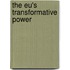The Eu's Transformative Power