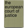 The European Court of Justice door Anthony Arnull