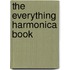 The Everything Harmonica Book