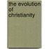 The Evolution Of Christianity