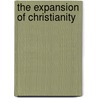 The Expansion Of Christianity door Timothy Yates