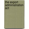 The Export Administration Act door Onbekend