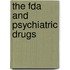 The Fda And Psychiatric Drugs