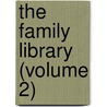 The Family Library (Volume 2) door Robert Goadby
