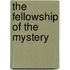 The Fellowship Of The Mystery