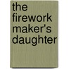 The Firework Maker's Daughter by Stephen Russell