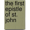 The First Epistle Of St. John door Erich Haupt