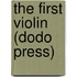 The First Violin (Dodo Press)