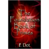 The Foundation Book of Primes by F. Dot