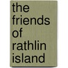The Friends Of Rathlin Island by Stewart Dalby
