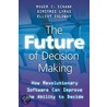 The Future Of Decision Making by Roger Schank
