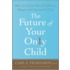 The Future of Your Only Child
