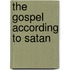 The Gospel According to Satan