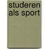 Studeren als sport