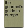 The Gourmet's Guide To Europe door Algernon Bastard