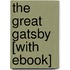 The Great Gatsby [With eBook]
