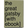 The Great Gatsby [With eBook]
