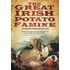The Great Irish Potato Famine