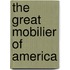 The Great Mobilier Of America