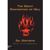 The Great Reinvention of Hell door Sel Goktekin