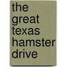 The Great Texas Hamster Drive by Eric A. Kimmel