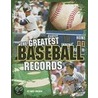 The Greatest Baseball Records door Matt Doeden