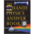 The Handy Physics Answer Book