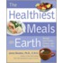 The Healthiest Meals On Earth