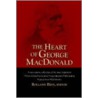 The Heart Of George Macdonald by MacDonald George MacDonald
