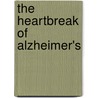 The Heartbreak Of Alzheimer's by Mabel V. Pollock