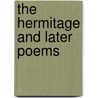 The Hermitage And Later Poems by Riverside Press