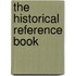 The Historical Reference Book