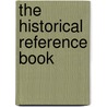 The Historical Reference Book door Louis Heilprin