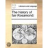 The History Of Fair Rosamond.