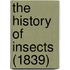 The History Of Insects (1839)