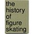 The History of Figure Skating