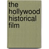 The Hollywood Historical Film by Robert Burgoyne